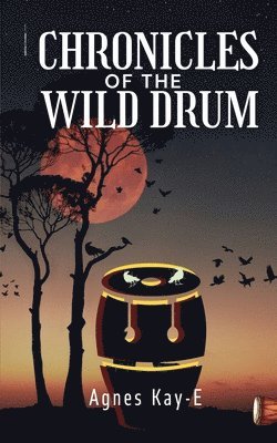 Chronicles of A Wild Drum
