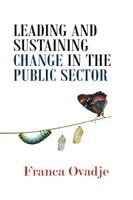 Franca Ovadje - Leading and Sustaining Change in the Public Sector, Häftad