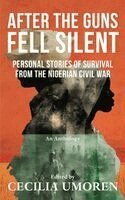 Cecilia Umoren - After the Guns Fell Silent, Häftad