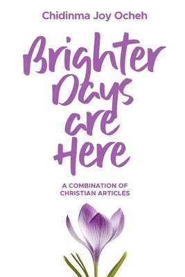 Brighter Days Are Here