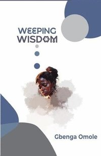 bokomslag Weeping Wisdom