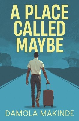 Damola Makinde - Place Called Maybe, Häftad