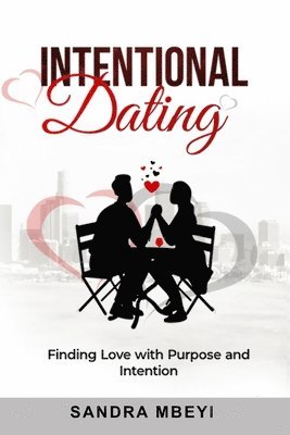 Sandra Mbeyi - Intentional Dating, Häftad