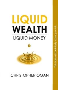 bokomslag Liquid Wealth: Liquid Money