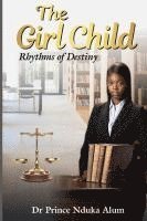 bokomslag The Girl Child: Rhythms of Destiny