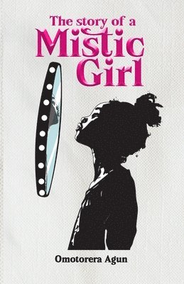 bokomslag Story of a Mistic Girl