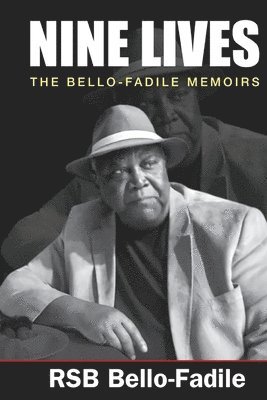 bokomslag Nine Lives: The Bello-Fadile Memoirs