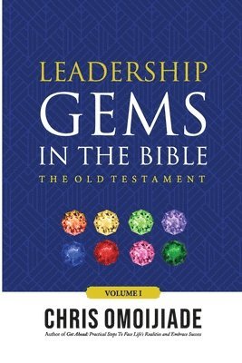 bokomslag Leadership Gems in the Bible-The Old Testament, Volume 1