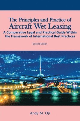 bokomslag Principles and Practice of Aircraft Wet Leasing