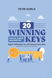 bokomslag 20 Winning Keys for Life, Career & Ministry