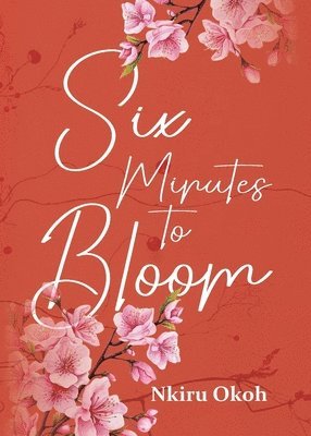 Six Minutes to Bloom 1