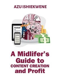 bokomslag Midlifer's Guide to Content Creation and Profit