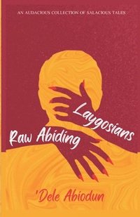 bokomslag Raw Abiding LayGosians