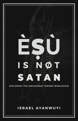 Èṣù is Not Satan