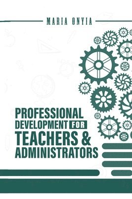 Professional Development for Teachers and Administrators 1