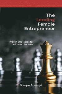 bokomslag The Leading Female Entrepreneur