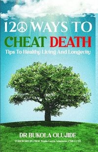 bokomslag 120 Ways to Cheat Death