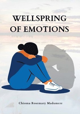 bokomslag Wellspring of emotions
