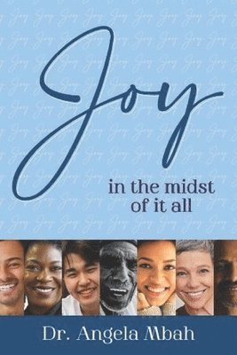 bokomslag Joy in the Midst of it All