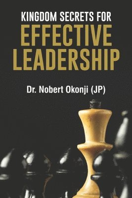 bokomslag Kingdom Secrets for Effective Leadership