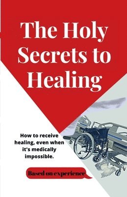 bokomslag Holy Secrets to Healing