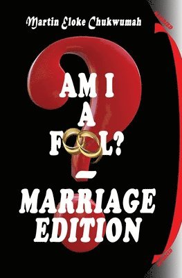 Am I a Fool? - Marriage Edition 1