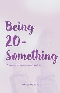 bokomslag Being 20-Something