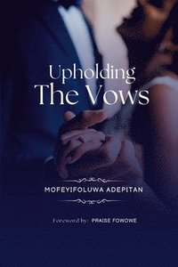 bokomslag Upholding The Vows