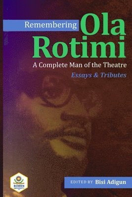 Bisi Adigun - Remembering Ola Rotimi, Häftad
