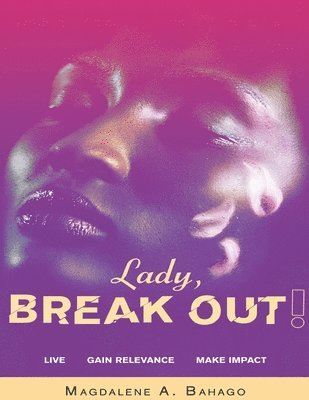 bokomslag Lady, Break Out!