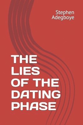 bokomslag The Lies of the Dating Phase