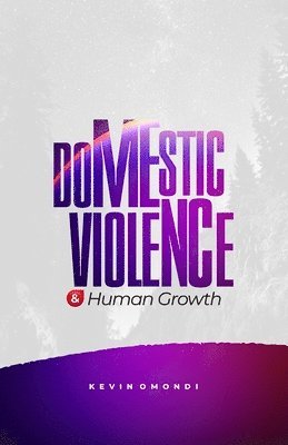 bokomslag Domestic Violence and Human Growth