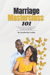 bokomslag Marriage Masterclass 101