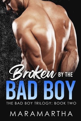 Broken By The Bad Boy 1