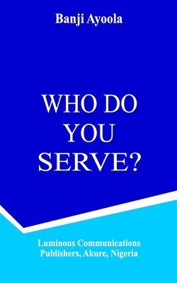 Who Do You Serve? 1