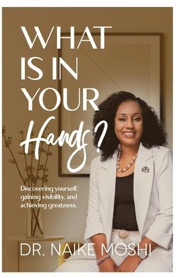 Naike Moshi - What Is In Your Hands?, Häftad