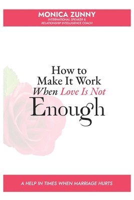 bokomslag How To Make It Work When Love Is Not Enough