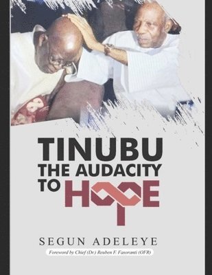 bokomslag Tinubu the Audacity to Hope