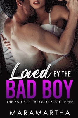 Loved By The Bad Boy 1