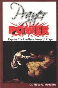 bokomslag Prayer Power: Explore the Limitless Power of Prayer