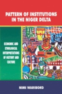 bokomslag Pattern of Institutions in the Niger Delta. Economic and Ethological Interpretations of History and Culture