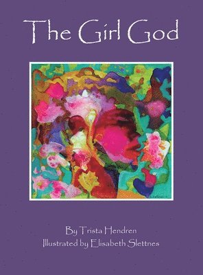 Trista Hendren - Girl God, Inbunden