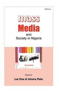 bokomslag Mass Media and Society in Nigeria