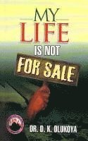 bokomslag My Life is not for sale