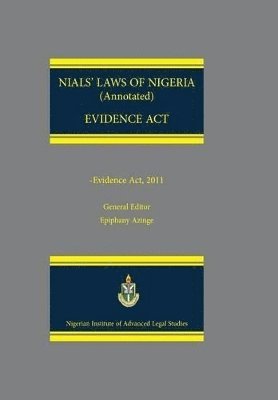 NIALS Laws of Nigeria. Evidence Act 2011 1