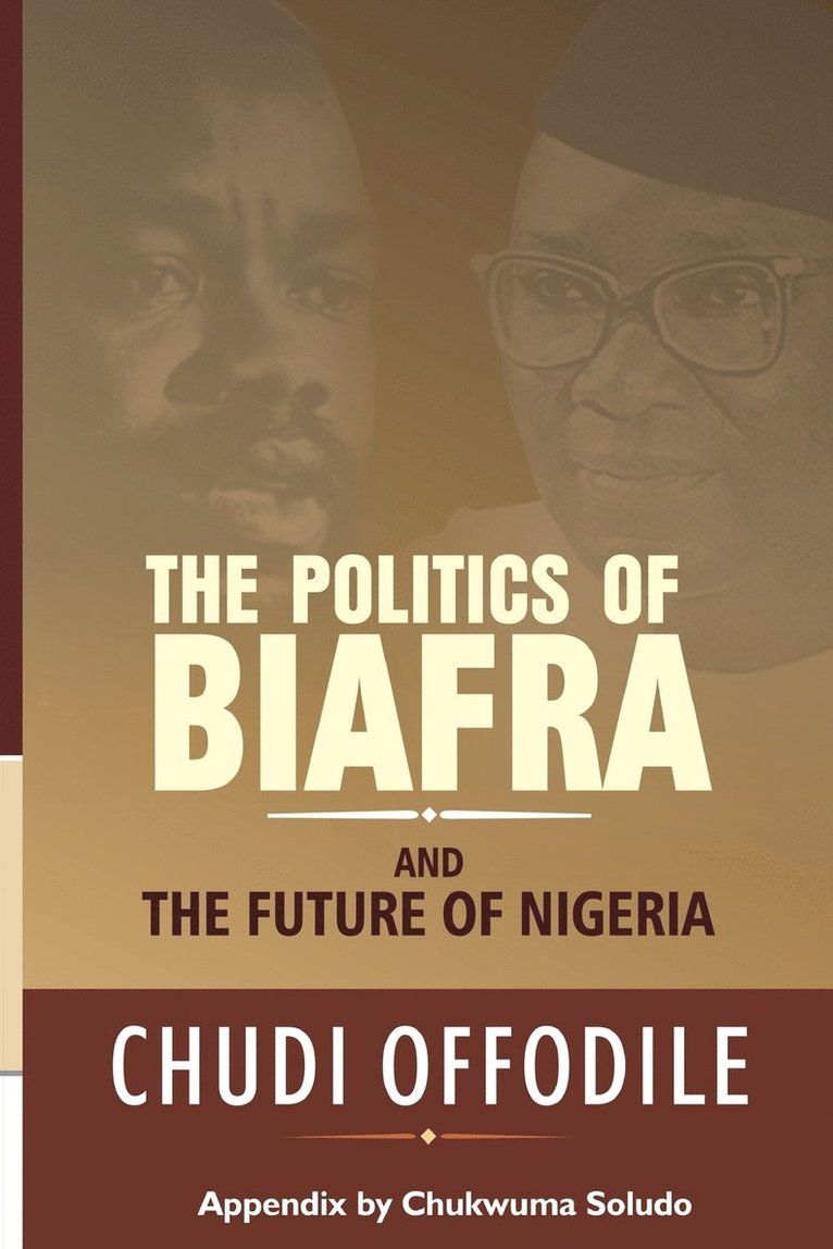 The Politics of Biafra and Future of Nigeria 1