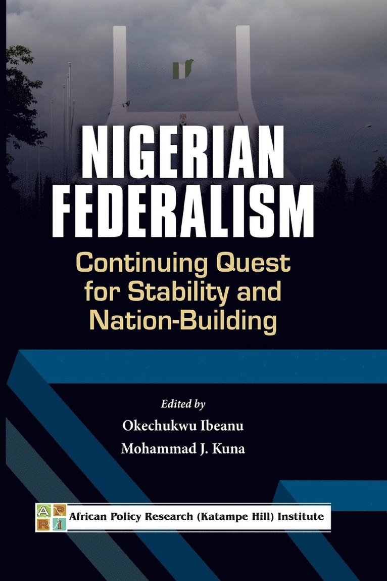 Okechukwu Ibeanu, Mohammad J Kuna, Mohammad J. Kuna - Nigerian Federalism, Häftad