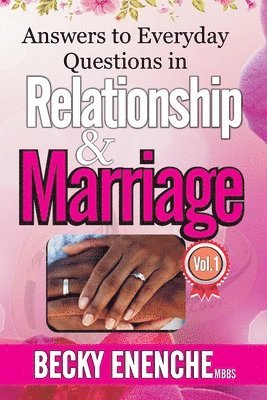 Answers to Everyday Questions in Relationship and Marriage 1