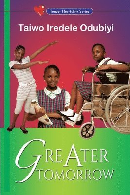 Taiwo Iredele Odubiyi - Greater Tomorrow, Häftad