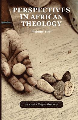 Perspectives in African Theology: Volume Two 1
